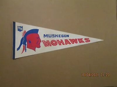 IHL Muskegon Mohawks Vintage Defunct Circa 1970's Team Logo Hockey Pennant • $75