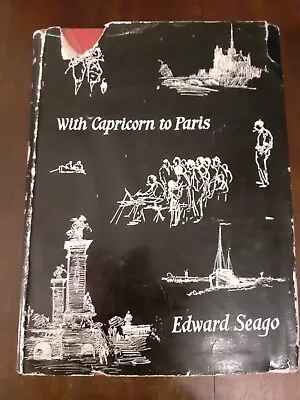 With Capricorn To Paris By Edward Seago 1st Edition 1956 • £19.99