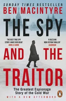 £4.26 • Buy The Spy And The Traitor: The Greatest Espionage Story Of The Cold War By Ben