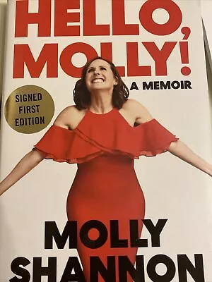 Hello Molly! A Memoir Signed By Molly Shannon Signed First Edition Hardcover • $40