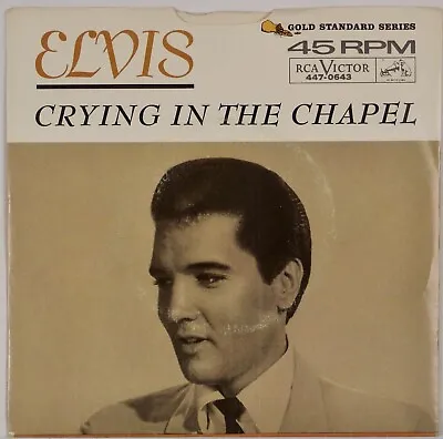 ELVIS PRESLEY: Crying In The Chapel US RCA 447-0643 Rockaway 3s/1s 45 PS • $20