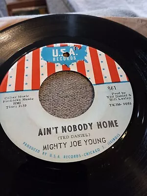 MIGHTY JOE YOUNG Ain't Nobody Home USA 861 Soul R&B 45 Top Condition NM+ • $15