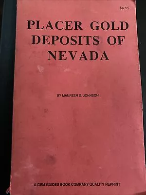 Placer Gold Deposit Of Nevada By Maureen G Johnson • $60.80