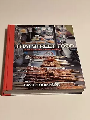 Thai Street Food Authentic RecipesVibrant Traditions HC David Thompson DAMAGED • $17.50