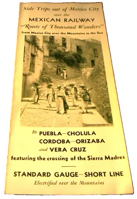 1930's SIDE TRIPS OUT OF MEXICO CITY ON THE MEXICAN RAILWAY BROCHURE  • $30