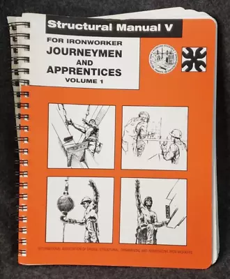 Structural Manual V For Ironworker Journeymen And Apprentices Vol 1 (OSSHED) • $30