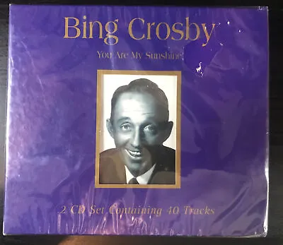 You Are My Sunshine Bing Crosby 2 CD Set 40 Tracks New And Sealed • £9.99