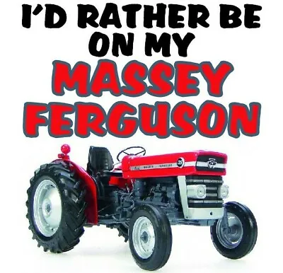 I'D RATHER BE ON MY MASSEY FERGUSON ~ SIGN PLAQUE ~ Classic 135 Tractor • £6.99