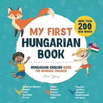 £13.72 • Buy My First Hungarian Book. Hungarian-English Book For Bilingual Children Hungar...