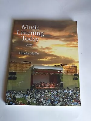 Music Listening Today (no CD) Third Edition Charles Hoffer Paperback Bin 17B • $3.57