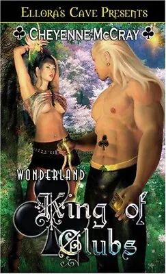 Wonderland : King Of Clubs Hardcover Cheyenne McCray • $6.55