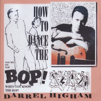 Darrel Higham - How To Dance The Bop - Revival Rock & Roll/Rockabilly • £17.42