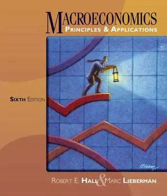 Macroeconomics: Principles And Applications By Hall Robert E.; Lieberman Marc • $5.20