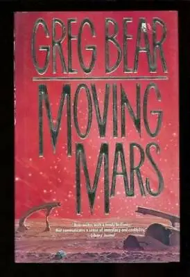 Moving Mars - Hardcover By Bear Greg - GOOD • $3.77