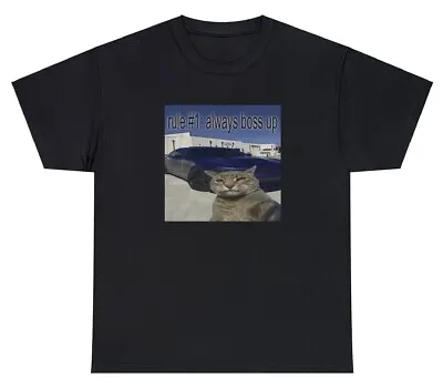 Rule #1 Always Boss Up T Shirt Funny Cat Lover Meme Humor Saying Gift Tee • $16.95