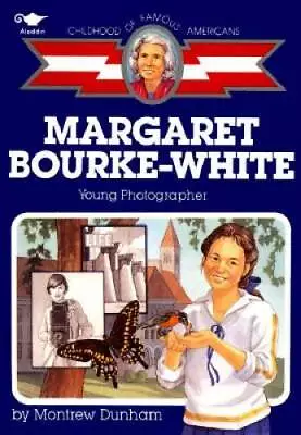 Margaret Bourke-White - Paperback By Dunham Montrew - GOOD • $13.94