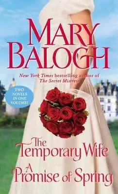 The Temporary Wife/A Promise Of Spring By Mary Balogh • £9.14