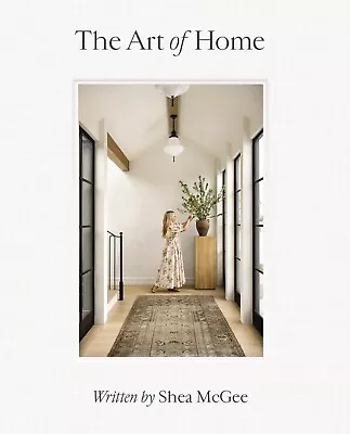 The Art Of Home Shea McGee  Hardback • £22.99