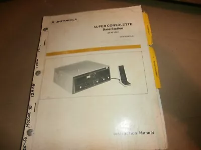 Instruction Manual Motorola Super Consolette Base Station 15-50 MHz 2 Way Radio • $49.99
