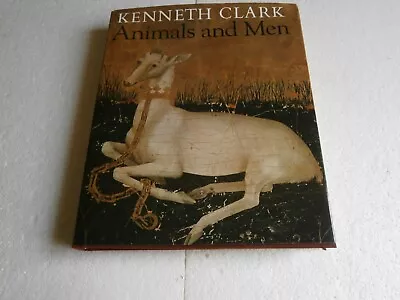 Animals And Men - Kenneth Clark (USA Hardback 1977) • £4