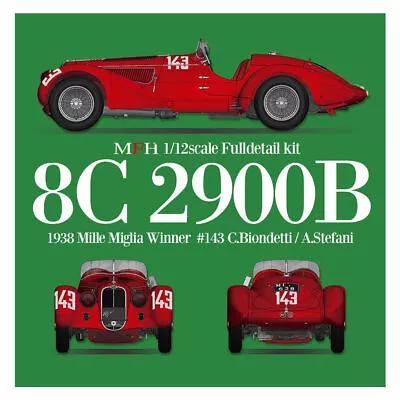 MFH 1/12 8C 2900B Mille Miglia 1938 #143 C.Biondetti/A.Stefani #142 #141 • $910.42