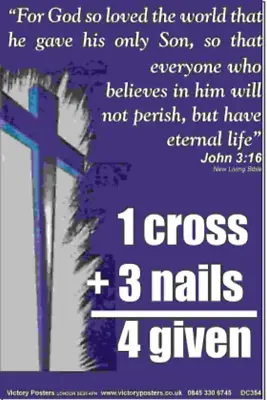 BIBLE TEXT POSTER 1 Cross + 3 Nails 760x510mm Outdoor Weather Resistant 353 • £6