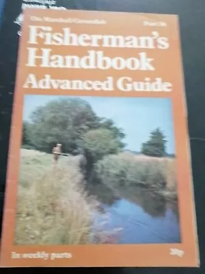 Vintage 'Fisherman's Handbook Advanced Guide   Part 73 Marshall Cavendish • £3