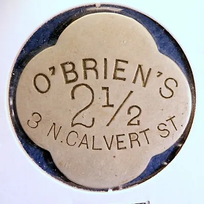 SCARCE Maryland Token - O'Brien's 2½¢ 3 N. Calvert St. Baltimore Md. • $22.99