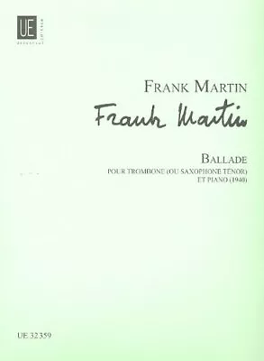 FRANK MARTIN: BALLADE FOR TROMBONE (OR TENOR SAXOPHONE) *Excellent Condition* • $74.75