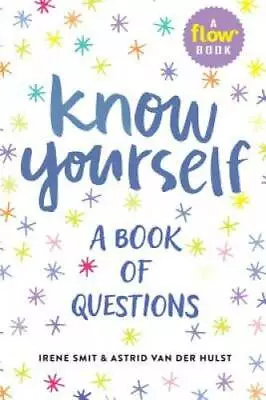 Know Yourself: A Book Of Questions (Flow) - Hardcover By Smit Irene - GOOD • $4.45