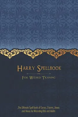 Harry Potter Spellbook The Ultimate Spell Book Of Charms Curses Hexes Wizard • £7.79