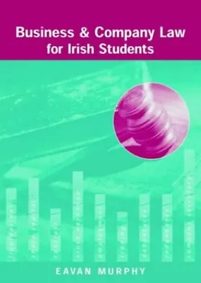 Business And Company Law: For Irish Students By Murphy Eavan Paperback Book The • £6.87