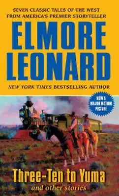 Three-Ten To Yuma And Other Stories By Leonard Elmore • $5.41