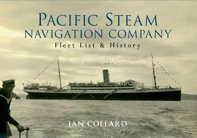 Pacific Steam Navigation Company: Fleet List & History By Ian Collard NEW Book • £15.59