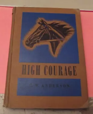 High Courage By C W Anderson (1941) Ex Lib • $8