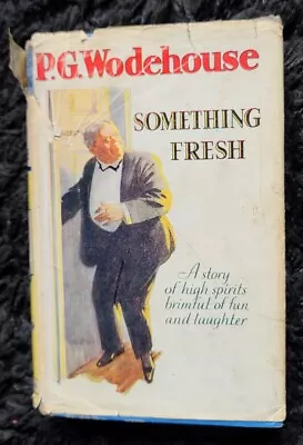 P.G. Wodehouse Something Fresh 1933 Hard Back Book In Dustcover • £10