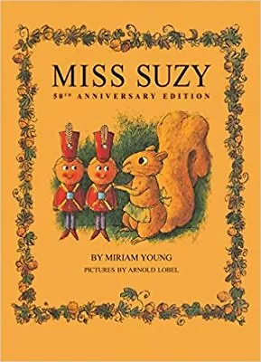 Miss Suzy HARDCOVER – Illustrated 2014 By Miriam Young • $17.59