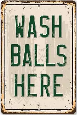 Metal Plate Sign Warning Restroom Wash Balls Here Wall Home Decor Vintage Golf • $10.99