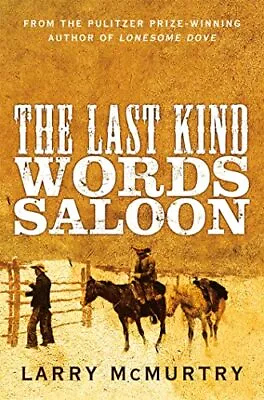 The Last Kind Words Saloon By Larry McMurtry Book The Cheap Fast Free Post • £3.49