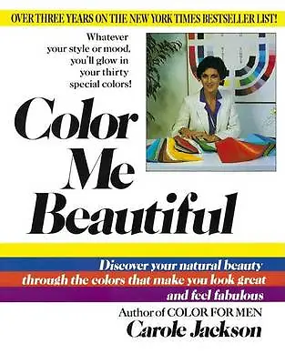 Color ME Beautiful: Discover Your Natu- Paperback 9780345345882 Carole Jackson • £10.98