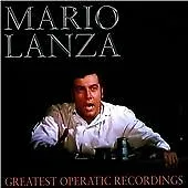 Mario Lanza : Mario Lanza: Greatest Operatic Recordings CD (2015) ***NEW*** • £8.46