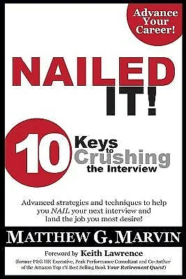 $33.62 • Buy Nailed It! 10 Keys To Crushing The Interview By Marvin, Matthew G 9781498424998