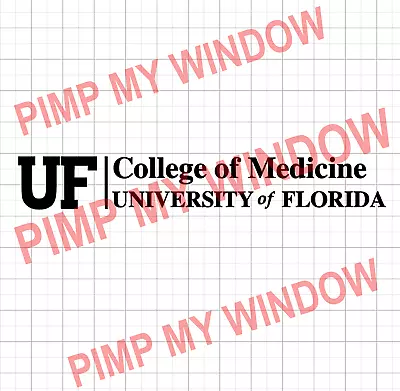 UF University Of Florida College Of Medicine Multisurface Vinyl Window Car Decal • $16