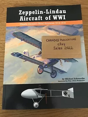 Zeppelin-Lindau Aircraft Of WWI: Claude Dornier’s Metal Airplanes 1914-1919 • $49.73
