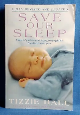 Save Our Sleep By Tizzie Hall (Softcover 2010) JK31 • $17