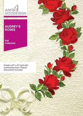 Audrey's Roses Anita Goodesign Embroidery Machine Design CD NEW 58AGHD • $15.99