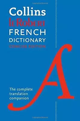 Collins Robert French Concise Dictionary: The Complete Translation Companion • £4.48