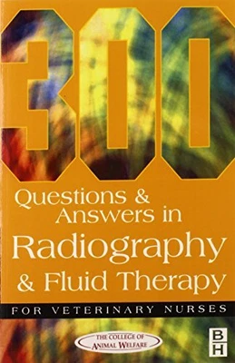 £21.63 • Buy 300 Questions And Answers In Radiography And Fluid Therapy For Veterinary Nurses