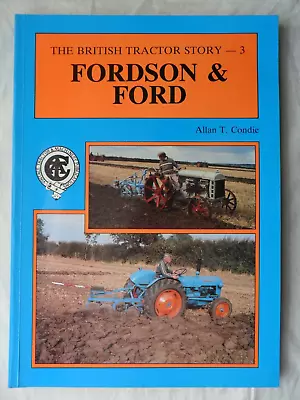 1988 FORDSON & FORD British Tractor Story. Allan T. Condie. • £10