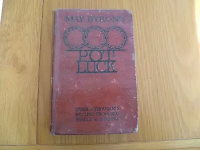 £20 • Buy May Byron's Pot Luck Vintage Recipe Book 1926